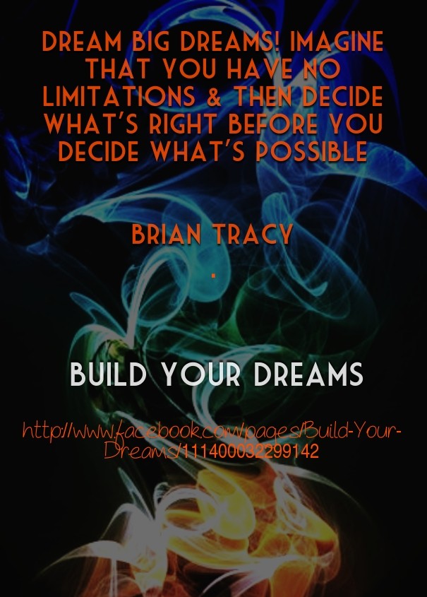 Dream big dreams! imagine that you Design 