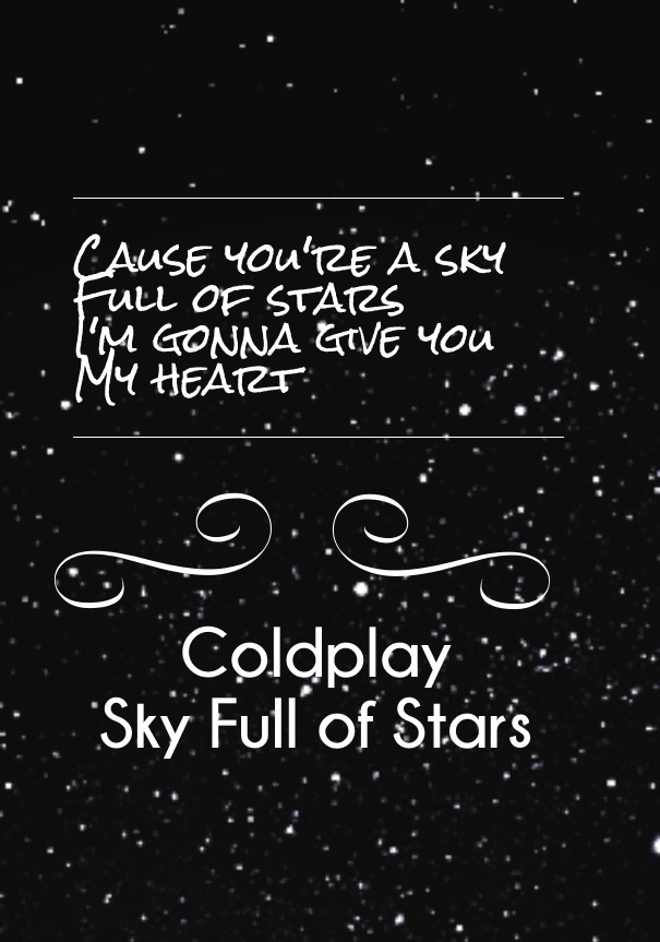 Cause you're a sky full of stars i'm Design 