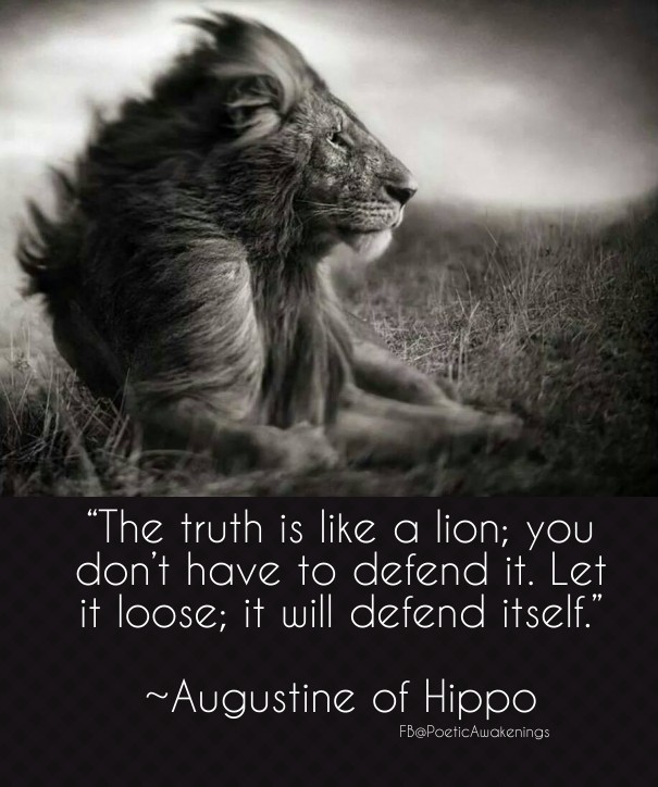 &ldquo;the truth is like a lion; you Design 