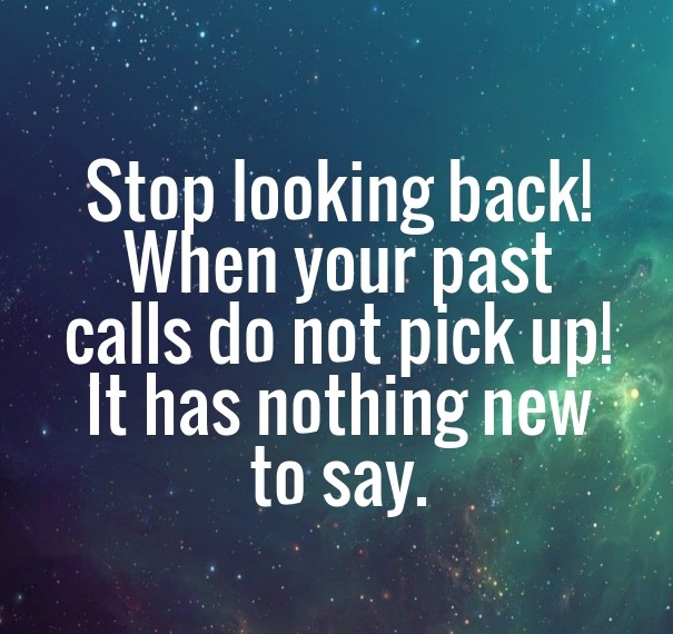Stop looking back! when your past Design 