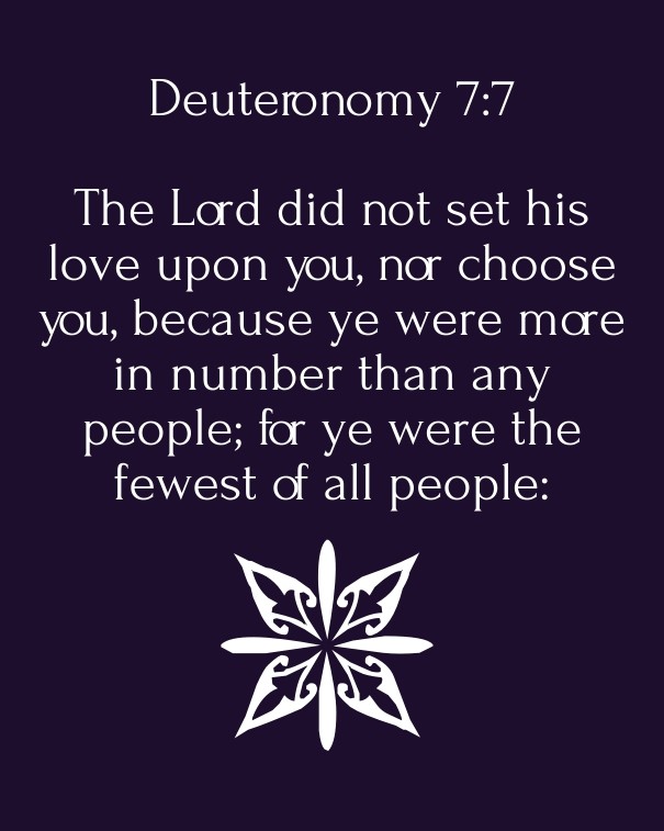 Deuteronomy 7:7 the lord did not set Design 