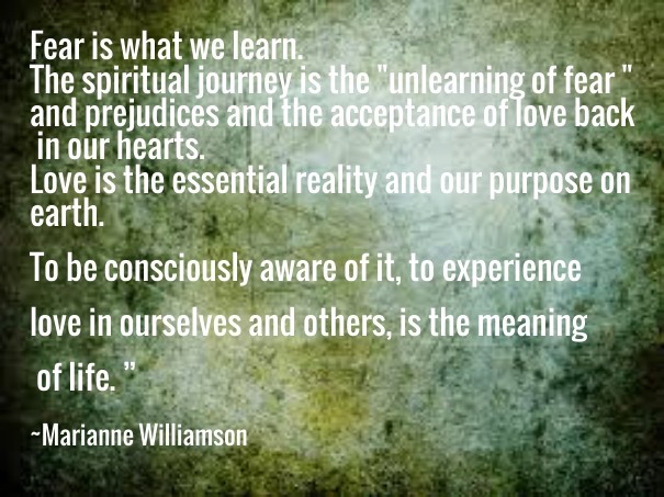 Fear is what we learn. the spiritual Design 