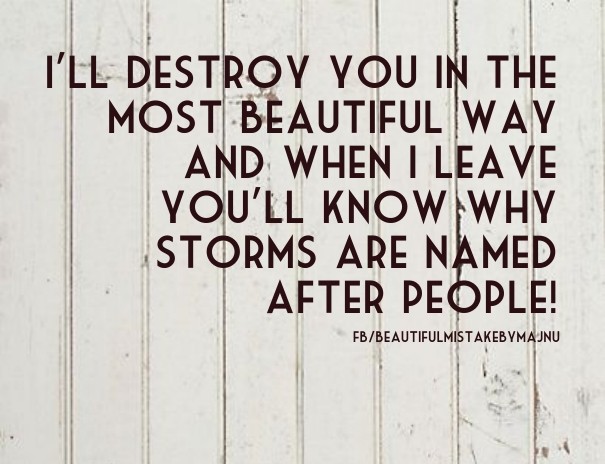 I'll destroy you in the most Design 