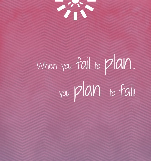 When you fail to plan... you plan to Design 
