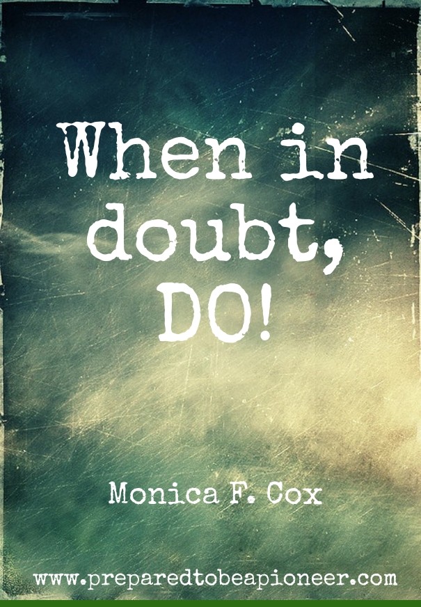 When in doubt, do! monica f. Design 