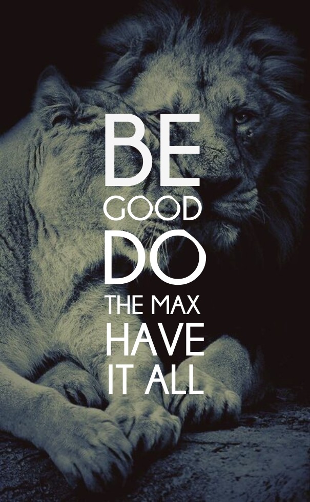Be good do the max have it all Design 