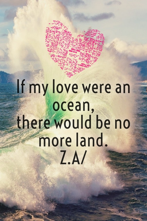 If my love were an ocean, there Design 