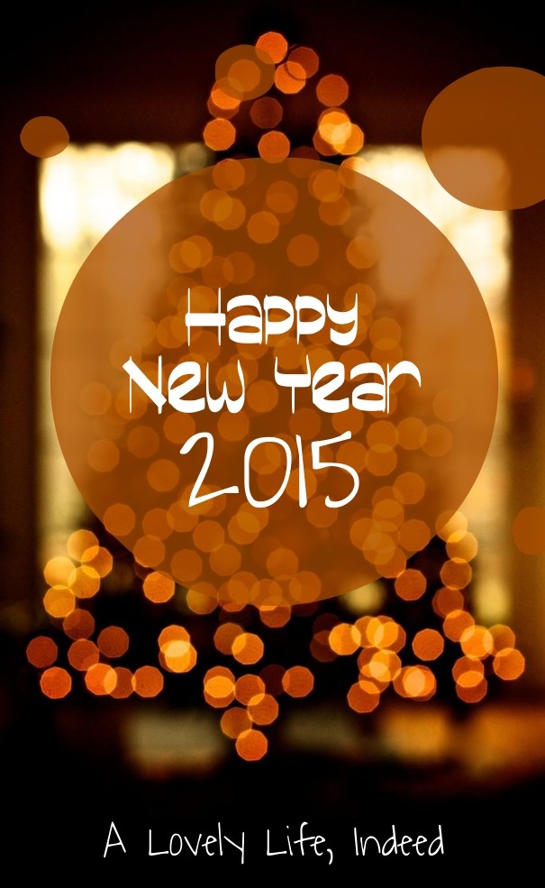 Happy new year 2015 a lovely life, Design 