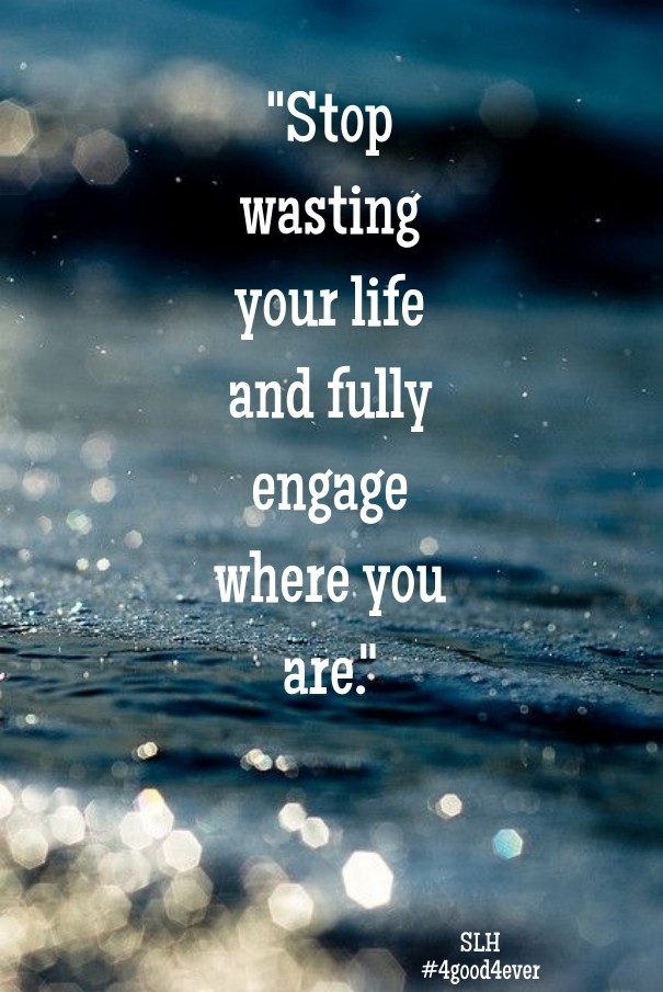 &quot;stop wasting your life and Design 