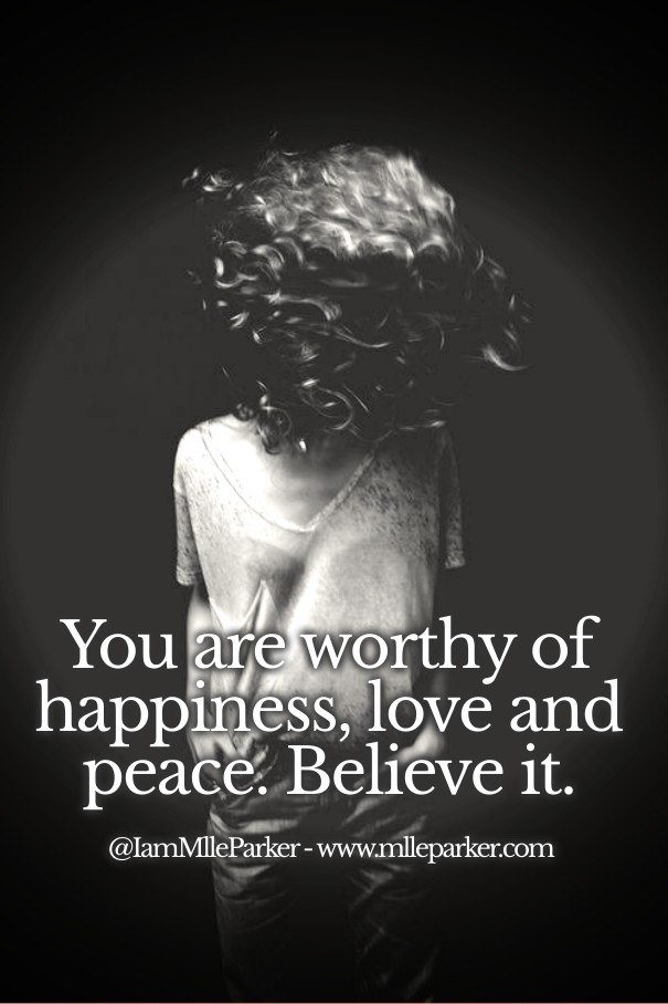 You are worthy of happiness, love Design 