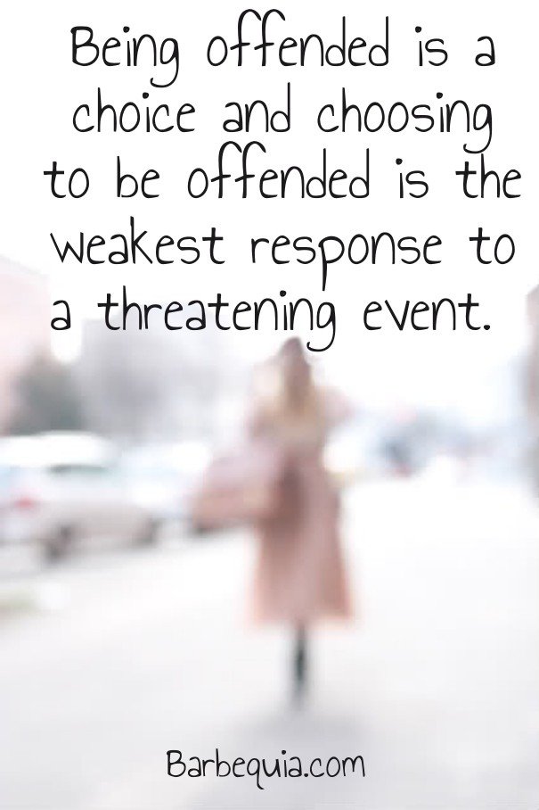 Being offended is a choice and Design 