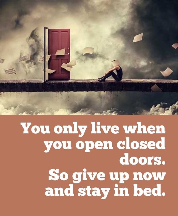 You only live when you open closed Design 