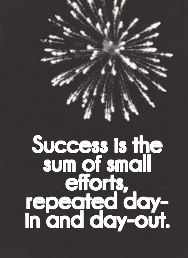 Success is the sum of small efforts, Design 