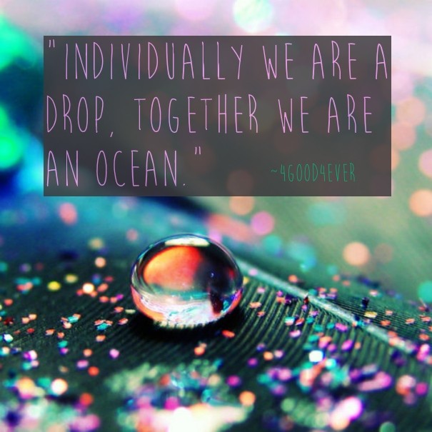 &quot;individually we are a drop, Design 
