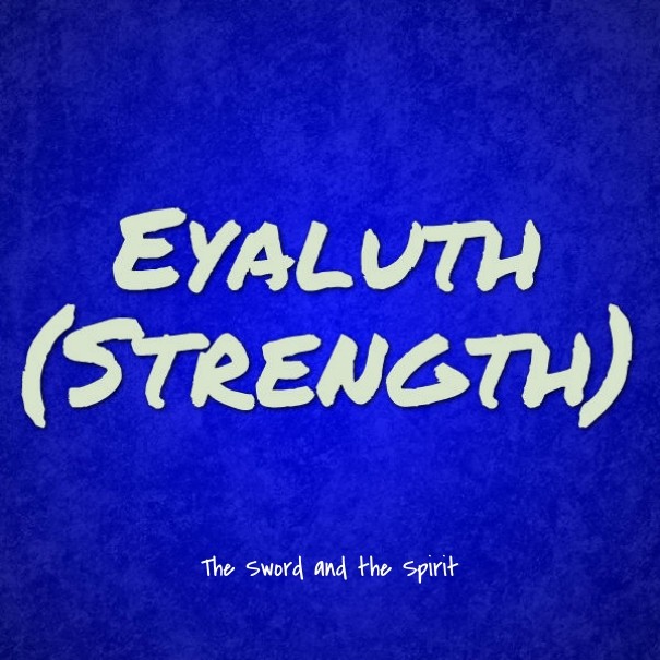 Eyaluth (Strength) Design 
