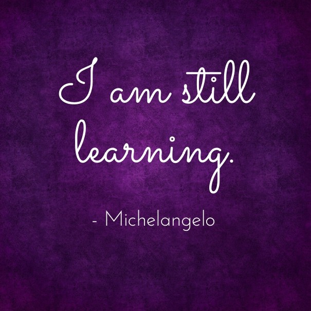 I am still learning. - michelangelo Design 
