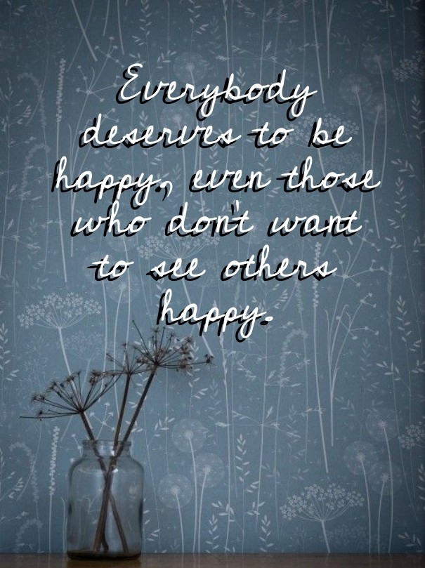 Everybody deserves to be happy, even Design 