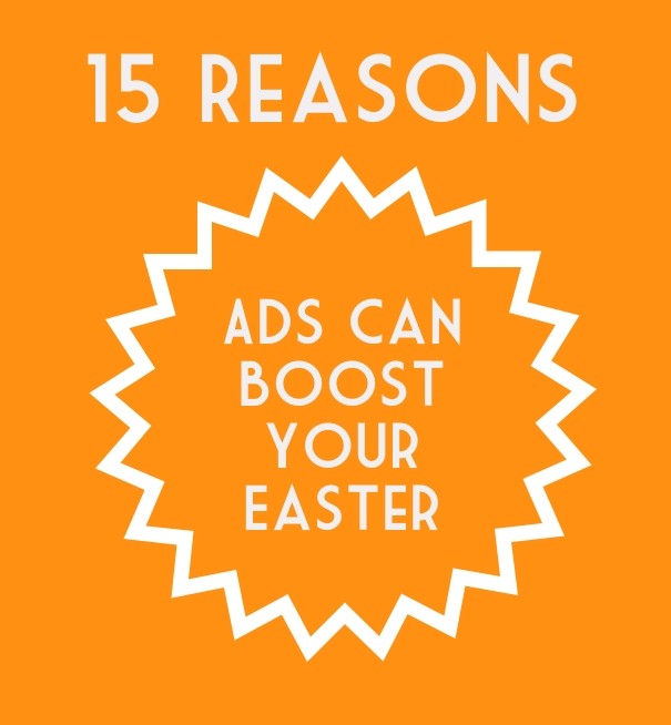 15 reasons ads can boost your easter Design 