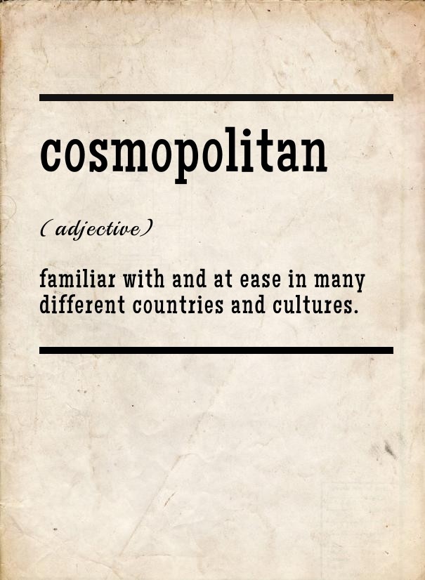 Cosmopolitan (adjective) familiar Design 