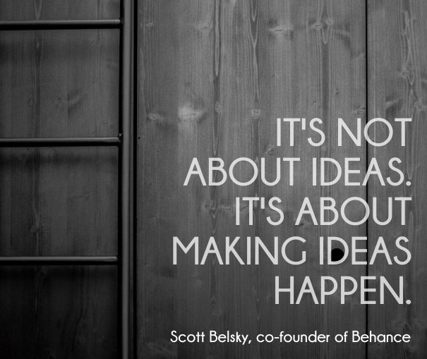 It's not about ideas. it's about Design 
