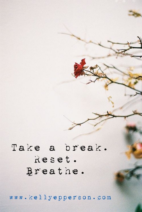 Take a break. reset. breathe. Design 