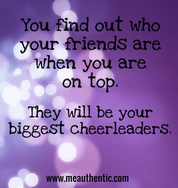 You find out who your friends are Design 