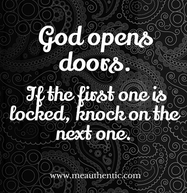 God opens doors. if the first one is Design 