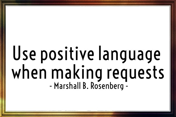 Use positive language when making Design 