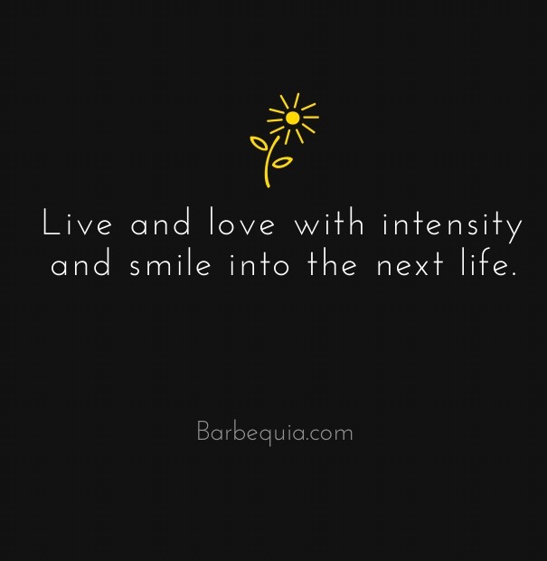 Live and love with intensity and Design 
