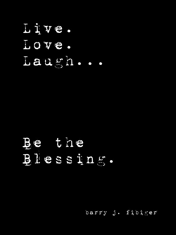 Live. love.laugh... be the blessing. Design 