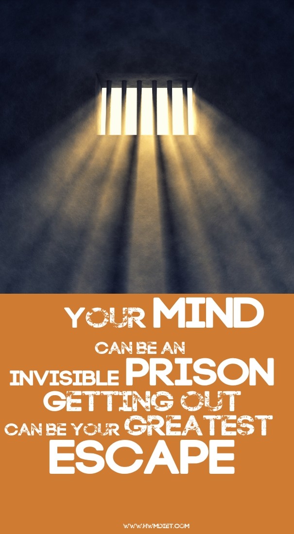 Your mind can be an invisible prison Design 