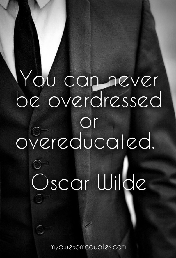 You can never be overdressed or Design 