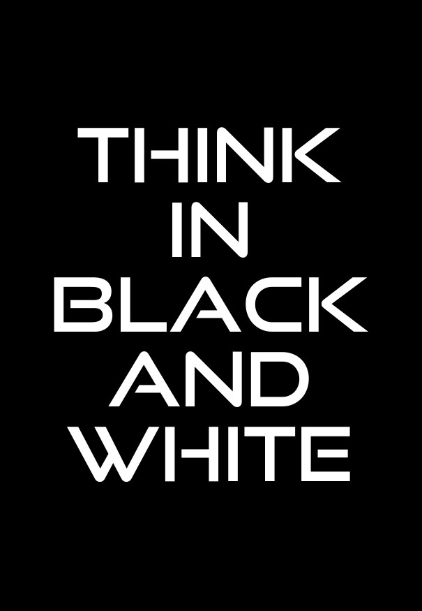 Think in black and white Design 