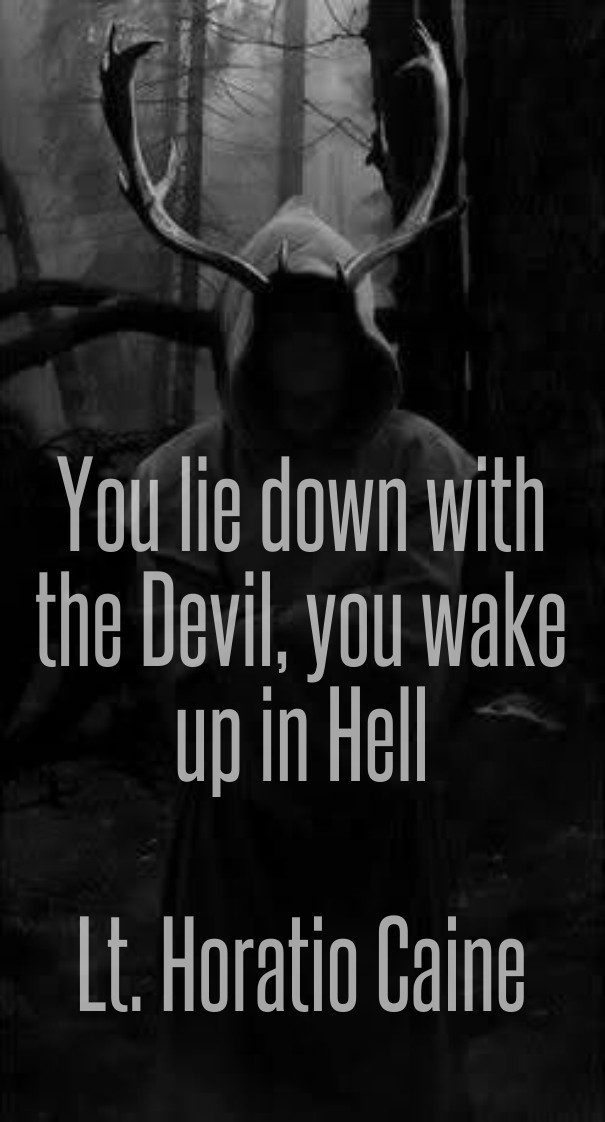 You lie down with the devil, you Design 
