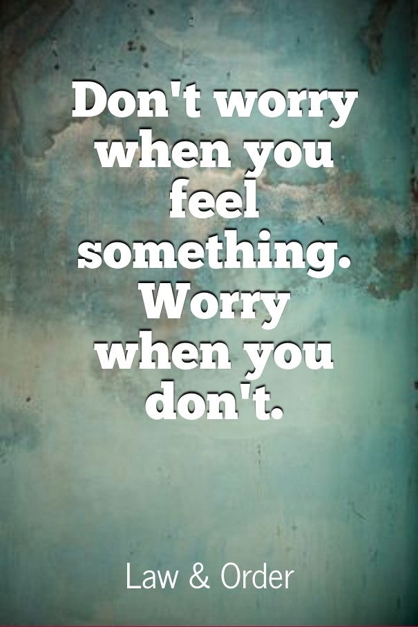 Don't worry when you feel something. Design 