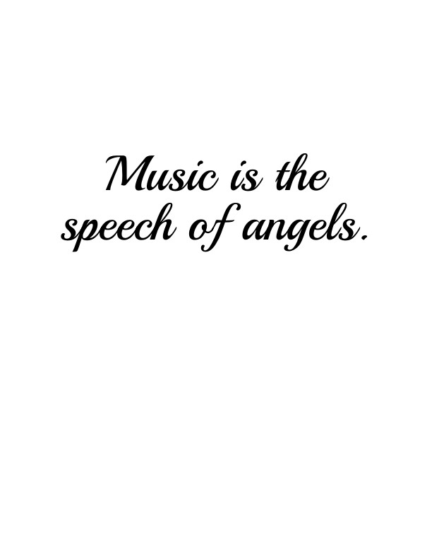 Music is the speech of angels. Design 