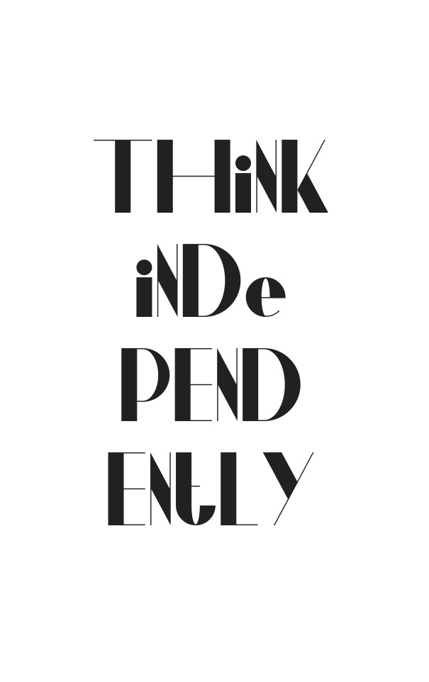 Think inde pend ently Design 