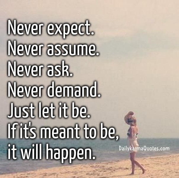 Never expect. never assume.never Design 