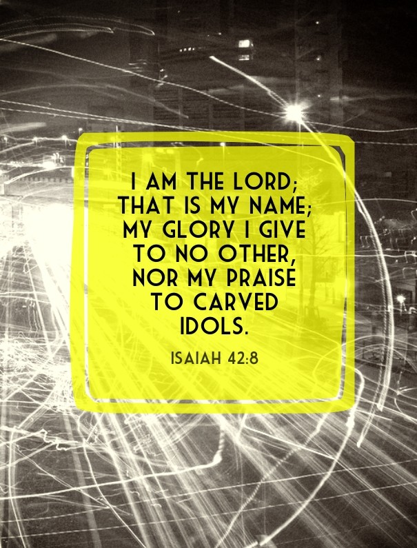 I am the lord; that is my name; my Design 