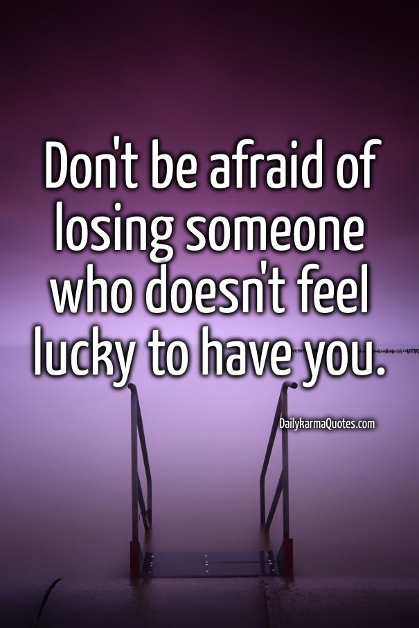 Don't be afraid of losing someone Design 