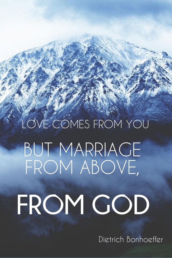 But marriage from above, from god Design 