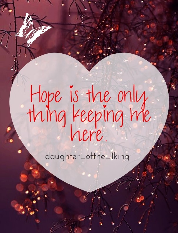 Hope is the only thing keeping me Design 