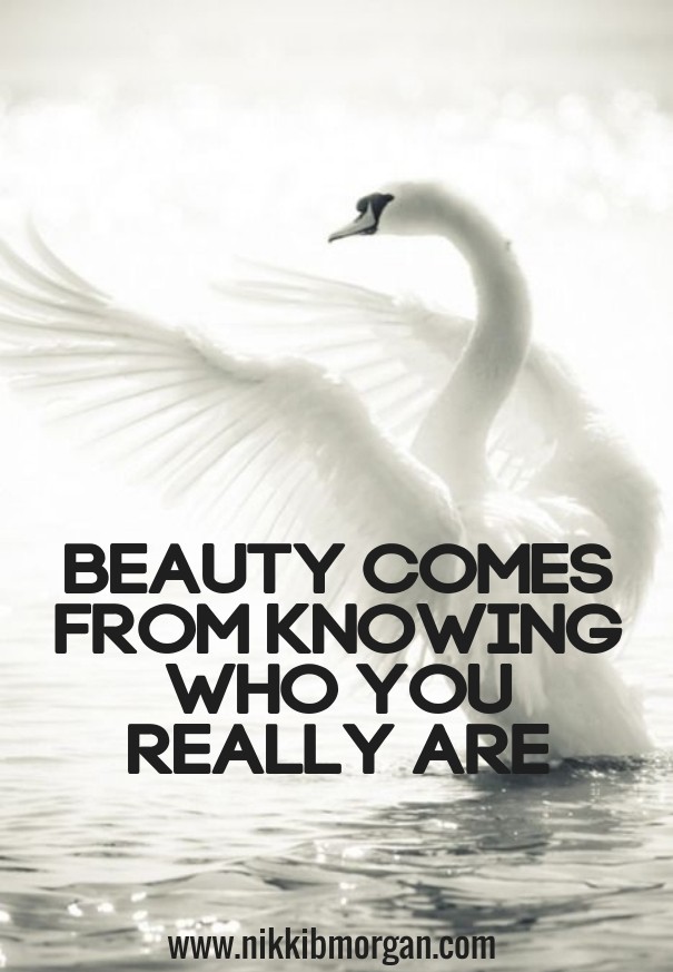 Beauty comes from knowing who you Design 