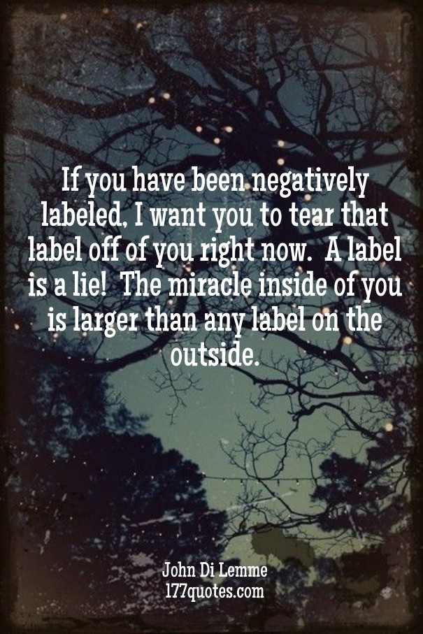 If you have been negatively labeled, Design 