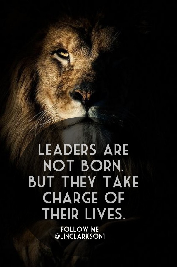 Leaders are not born. but they take Design 