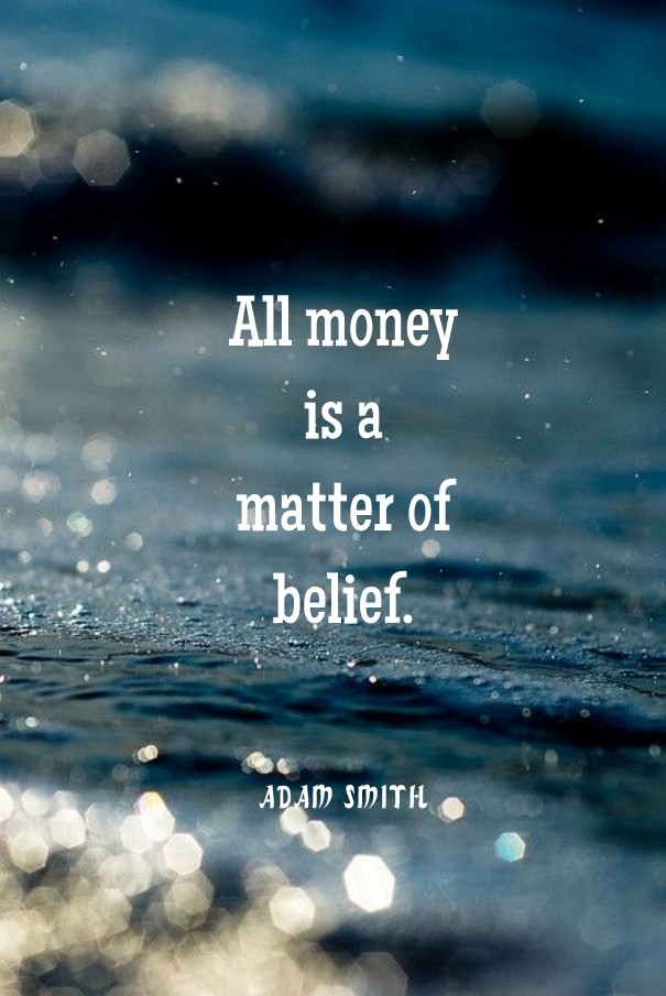 All money is a matter of belief. Design 