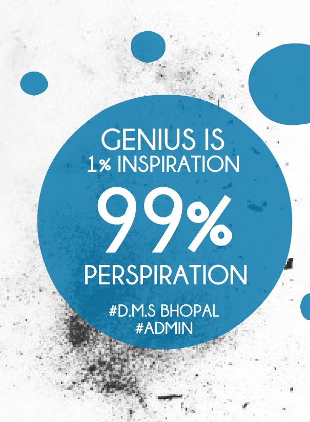 Genius is 1% inspiration 99% p Design 