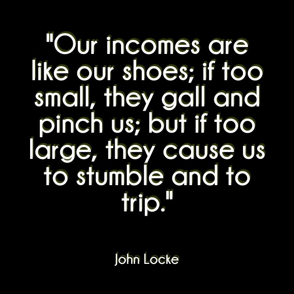 &quot;our incomes are like our Design 
