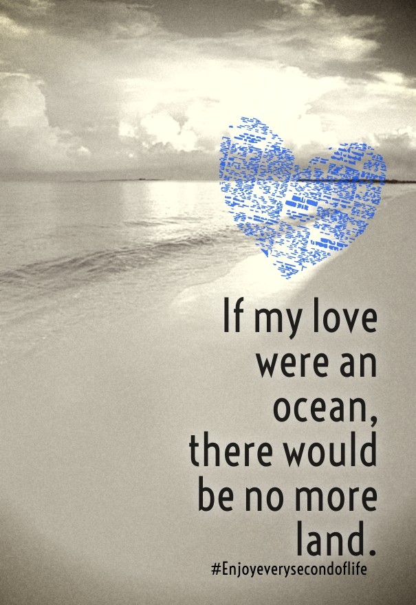 If my love were an ocean, there Design 
