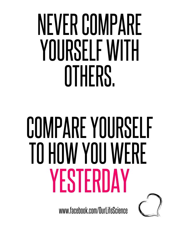 Never compare yourself with others. Design 